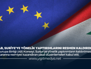 AB, SURİYE’YE YÖNELİK YAPTIRIMLARINI RESMEN KALDIRDI