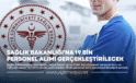 SAĞLIK BAKANLIĞI’NA 19 BİN PERSONEL ALIMI GERÇEKLEŞTİRİLECEK