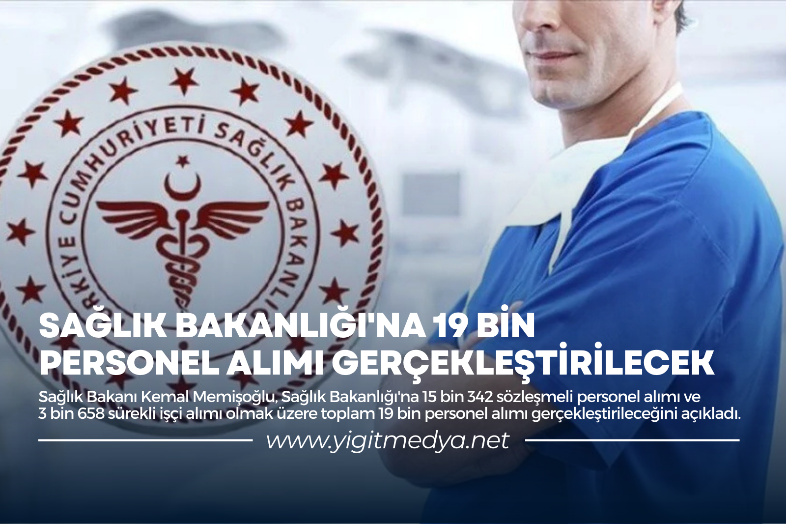 SAĞLIK BAKANLIĞI’NA 19 BİN PERSONEL ALIMI GERÇEKLEŞTİRİLECEK
