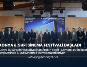 KONYA 6. SUFİ SİNEMA FESTİVALİ BAŞLADI