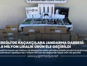EREĞLİ’DE KAÇAKÇILARA JANDARMA DARBESİ: 1.8 MİLYON LİRALIK ÜRÜN ELE GEÇİRİLDİ