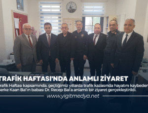TRAFİK HAFTASI’NDA ANLAMLI ZİYARET
