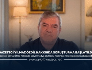 GAZETECİ YILMAZ ÖZDİL HAKKINDA SORUŞTURMA BAŞLATILDI
