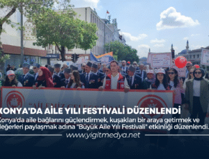 KONYA’DA AİLE YILI FESTİVALİ DÜZENLENDİ