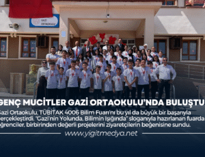 GENÇ MUCİTLER GAZİ ORTAOKULU’NDA BULUŞTU