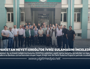 PAKİSTAN HEYETİ EREĞLİ’DE İVRİZ SULAMASINI İNCELEDİ