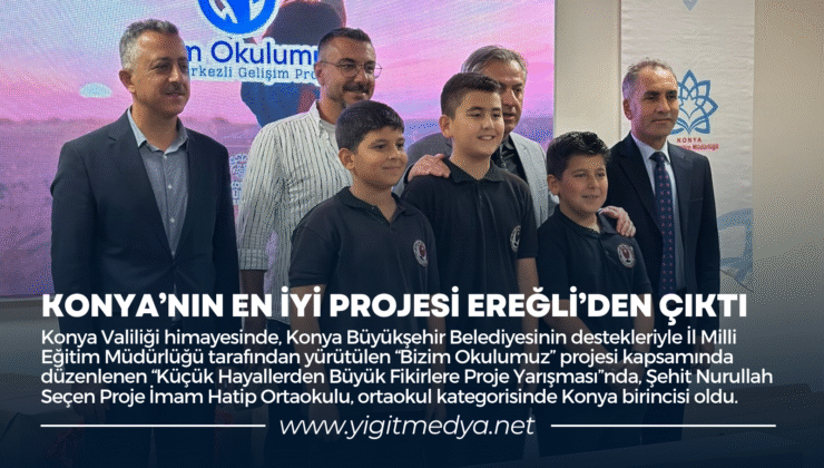 KONYA’NIN EN İYİ PROJESİ EREĞLİ’DEN ÇIKTI