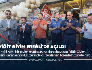 YİĞİT GİYİM EREĞLİ’DE AÇILDI