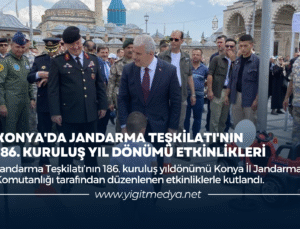 KONYA’DA JANDARMA TEŞKİLATI’NIN 186. KURULUŞ YIL DÖNÜMÜ ETKİNLİKLERİ