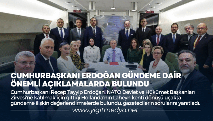 CUMHURBAŞKANI ERDOĞAN GÜNDEME DAİR ÖNEMLİ AÇIKLAMALARDA BULUNDU