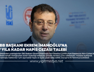 İBB BAŞKANI EKREM İMAMOĞLU’NA 7 YILA KADAR HAPİS CEZASI TALEBİ