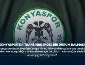 KONYASPOR’DA TRANSFERE ENGEL BİR DURUM KALMADI