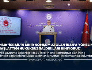 MSB: “İSRAİL’İN SINIR KOMŞUMUZ OLAN İRAN’A YÖNELİK BAŞLATTIĞI HUKUKSUZ SALDIRILARI KINIYORUZ”