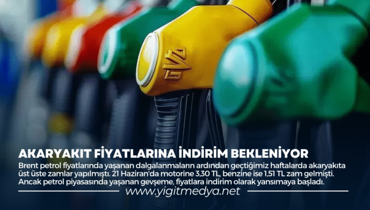 AKARYAKIT FİYATLARINA İNDİRİM BEKLENİYOR