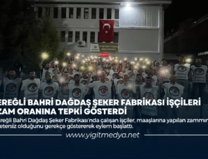 EREĞLİ BAHRİ DAĞDAŞ ŞEKER FABRİKASI İŞÇİLERİ ZAM ORANINA TEPKİ GÖSTERDİ