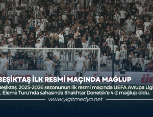 BEŞİKTAŞ İLK RESMİ MAÇINDA MAĞLUP