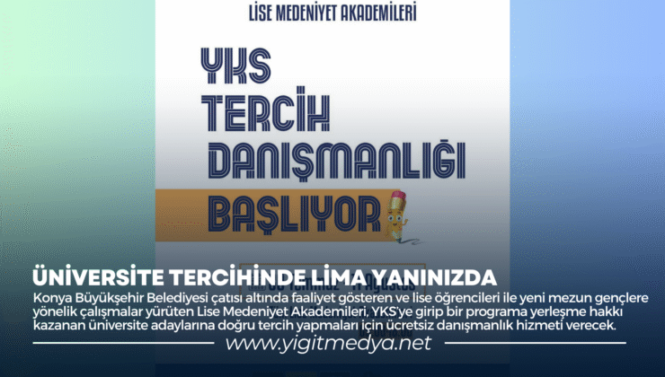 ÜNİVERSİTE TERCİHİNDE LİMA YANINIZDA