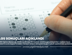 LGS SONUÇLARI AÇIKLANDI