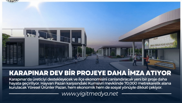 KARAPINAR DEV BİR PROJE DAHA İMZA ATIYOR