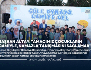 BAŞKAN ALTAY: “AMACIMIZ ÇOCUKLARIN CAMİYLE, NAMAZLA TANIŞMASINI SAĞLAMAK”