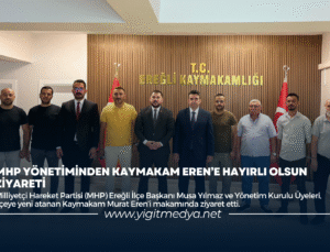 MHP YÖNETİMİNDEN KAYMAKAM EREN’E HAYIRLI OLSUN ZİYARETİ