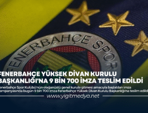 FENERBAHÇE YÜKSEK DİVAN KURULU BAŞKANLIĞI’NA 9 BİN 700 İMZA TESLİM EDİLDİ