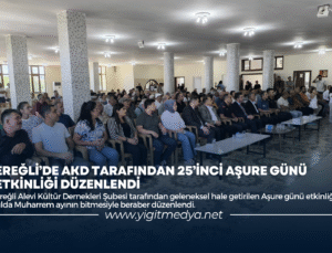 EREĞLİ’DE AKD TARAFINDAN 25’İNCİ AŞURE GÜNÜ ETKİNLİĞİ DÜZENLENDİ