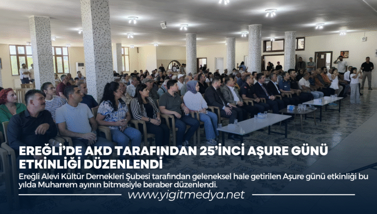 EREĞLİ’DE AKD TARAFINDAN 25’İNCİ AŞURE GÜNÜ ETKİNLİĞİ DÜZENLENDİ