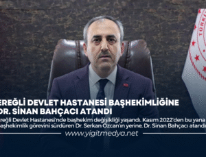 EREĞLİ DEVLET HASTANESİ BAŞHEKİMLİĞİNE DR. SİNAN BAHÇACI ATANDI