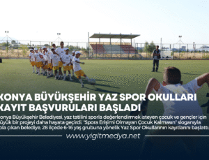 KONYA BÜYÜKŞEHİR YAZ SPOR OKULLARI KAYIT BAŞVURULARI BAŞLADI
