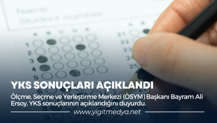 YKS SONUÇLARI AÇIKLANDI