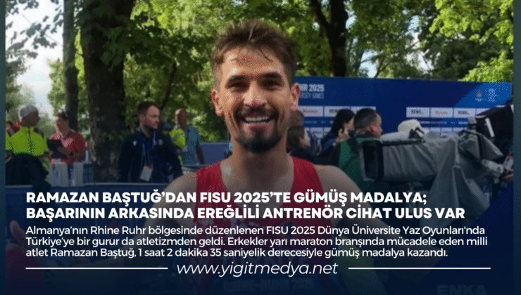 RAMAZAN BAŞTUĞ’DAN FISU 2025’TE GÜMÜŞ MADALYA; BAŞARININ ARKASINDA EREĞLİLİ ANTRENÖR CİHAT ULUS VAR