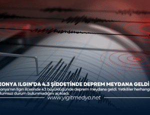 KONYA ILGIN’DA 4.3 ŞİDDETİNDE DEPREM MEYDANA GELDİ