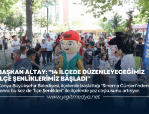 BAŞKAN ALTAY: “14 İLÇEDE DÜZENLEYECEĞİMİZ İLÇE ŞENLİKLERİMİZ BAŞLADI”