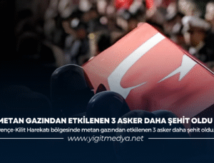 METAN GAZINDAN ETKİLENEN 3 ASKER DAHA ŞEHİT OLDU
