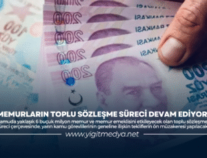 MEMURLARIN TOPLU SÖZLEŞME SÜRECİ DEVAM EDİYOR