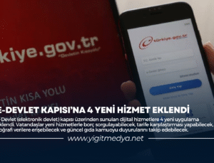 E-DEVLET KAPISI’NA 4 YENİ HİZMET EKLENDİ