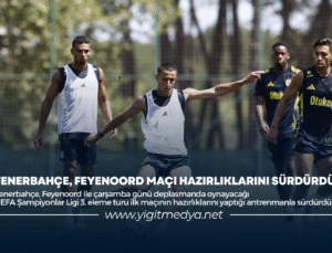 FENERBAHÇE, FEYENOORD MAÇI HAZIRLIKLARINI SÜRDÜRDÜ