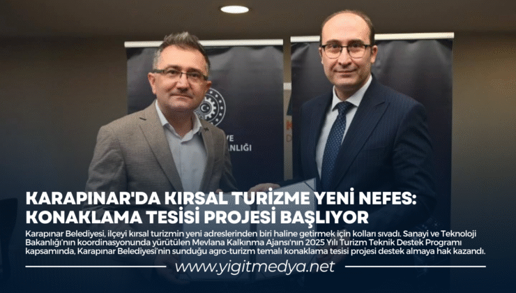 KARAPINAR’DA KIRSAL TURİZME YENİ NEFES: KONAKLAMA TESİSİ PROJESİ BAŞLIYOR