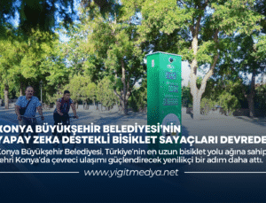 KONYA BÜYÜKŞEHİR BELEDİYESİ’NİN YAPAY ZEKA DESTEKLİ BİSİKLET SAYAÇLARI DEVREDE