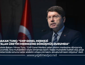 BAKAN TUNÇ: “CHP GENEL MERKEZİ YALAN ÜRETİM MERKEZİNE DÖNÜŞMÜŞ DURUMDA”