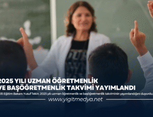 2025 YILI UZMAN ÖĞRETMENLİK VE BAŞÖĞRETMENLİK TAKVİMİ YAYIMLANDI