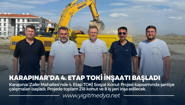 KARAPINAR’DA 4. ETAP TOKİ İNŞAATI BAŞLADI