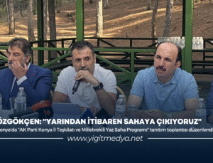 ÖZGÖKÇEN: “YARINDAN İTİBAREN SAHAYA ÇIKIYORUZ”