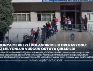 KONYA MERKEZLİ DOLANDIRICILIK OPERASYONU: 13 MİLYONLUK VURGUN ORTAYA ÇIKARILDI