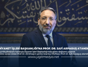 DİYANET İŞLERİ BAŞKANLIĞI’NA PROF. DR. SAFİ ARPAGUŞ ATANDI