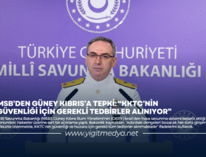 MSB’DEN GÜNEY KIBRIS’A TEPKİ: “KKTC’NİN GÜVENLİĞİ İÇİN GEREKLİ TEDBİRLER ALINIYOR”