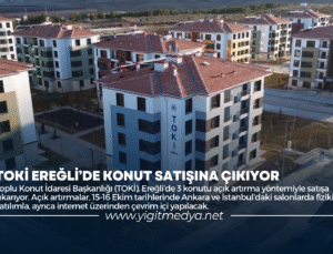 TOKİ EREĞLİ’DE KONUT SATIŞINA ÇIKIYOR
