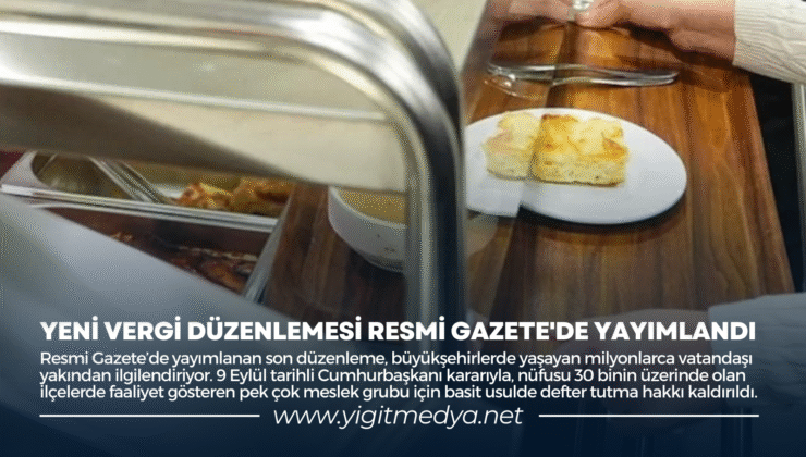 YENİ VERGİ DÜZENLEMESİ RESMİ GAZETE’DE YAYIMLANDI