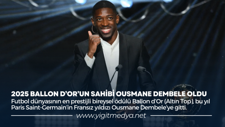 2025 BALLON D’OR’UN SAHİBİ OUSMANE DEMBELE OLDU